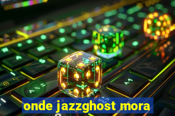 onde jazzghost mora